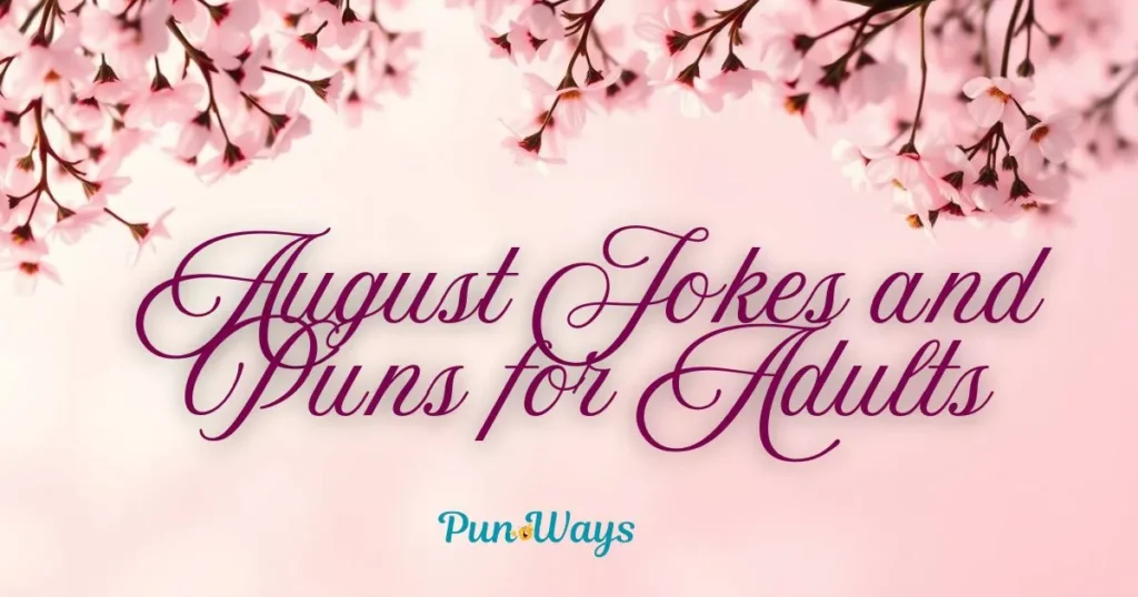August Jokes And Puns For Adults