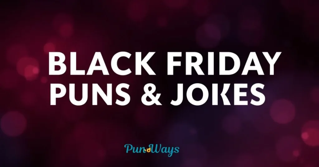 Black Friday Puns And Jokes 1