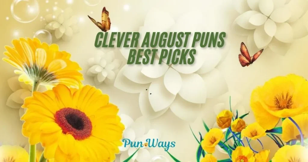 Clever August Puns Best Picks