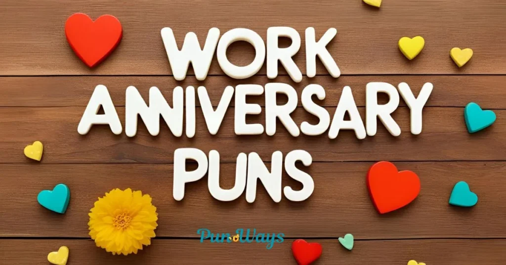 Work Anniversary Puns