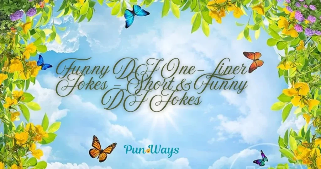 Funny Dj One Liner Jokes