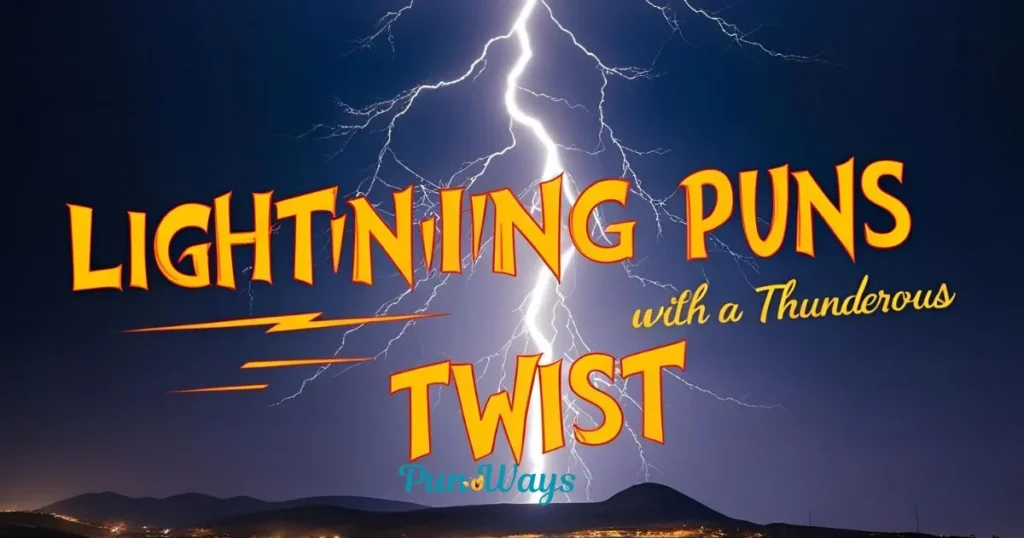 Lightning Puns With A Thunderous Twist