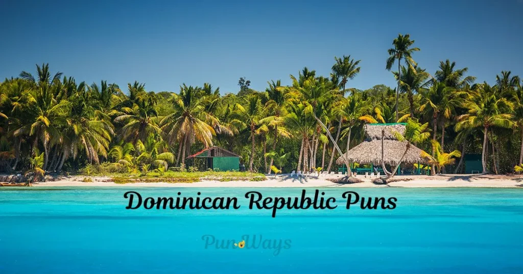Dominican Republic Puns
