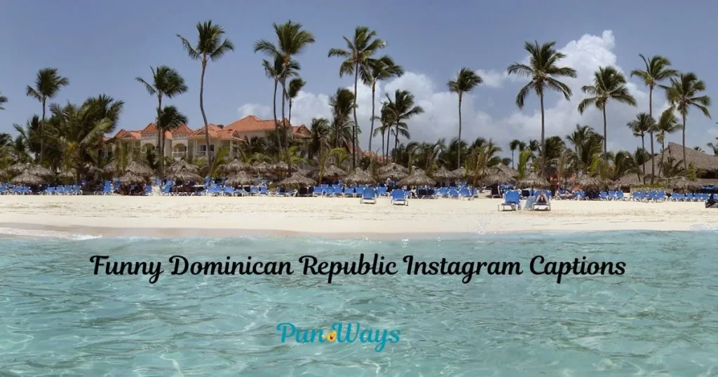 Funny Dominican Republic Instagram Captions