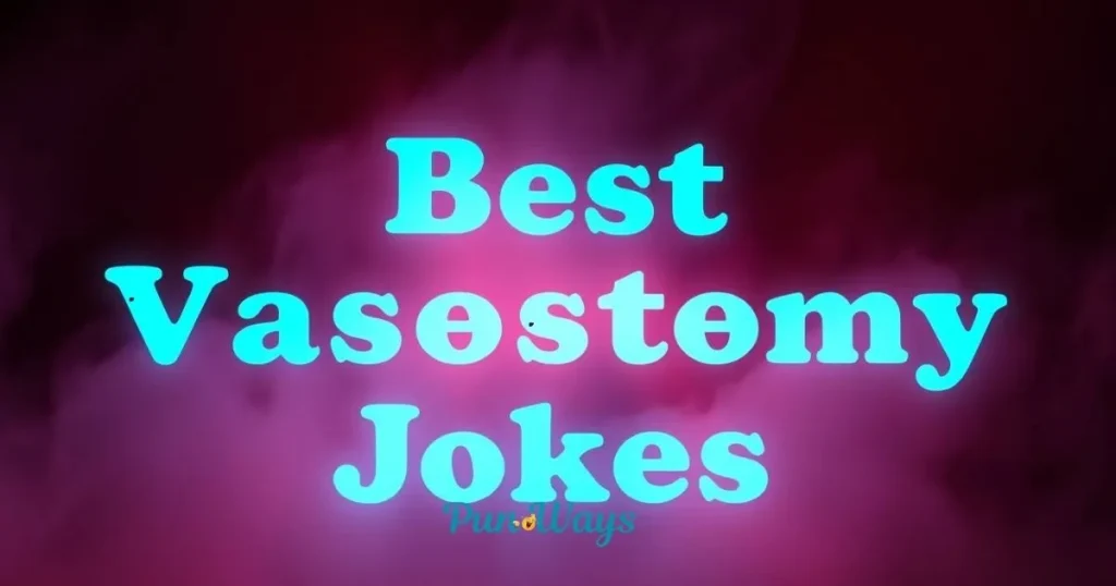 Best Vasectomy Jokes