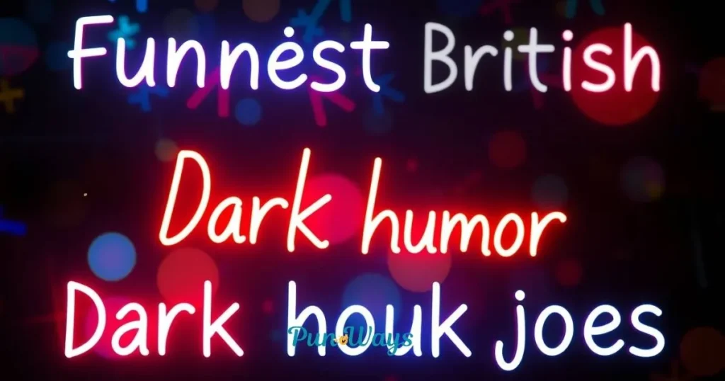 Funniest British Dark Humor Jokes